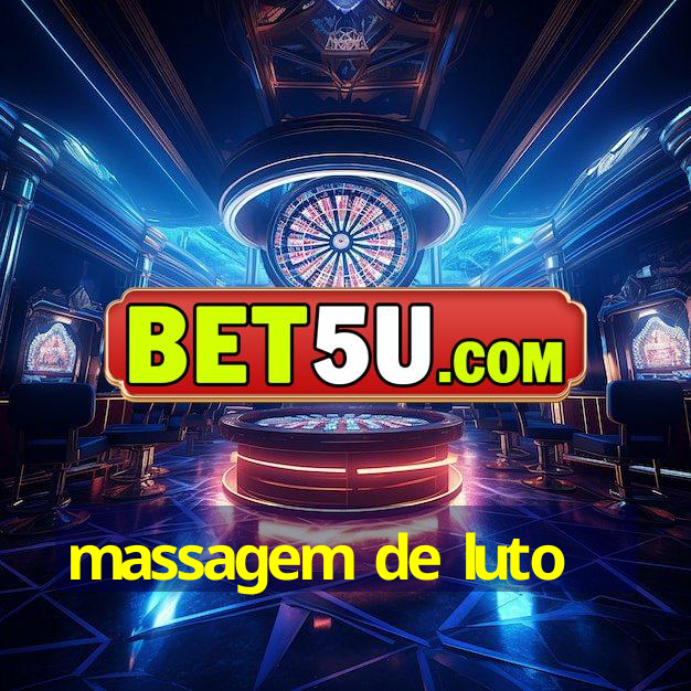 massagem de luto